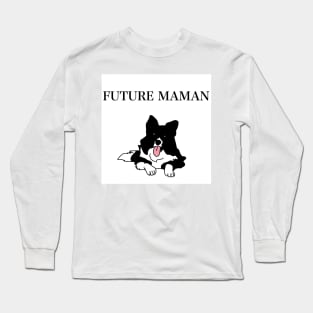 Future mother dog Long Sleeve T-Shirt